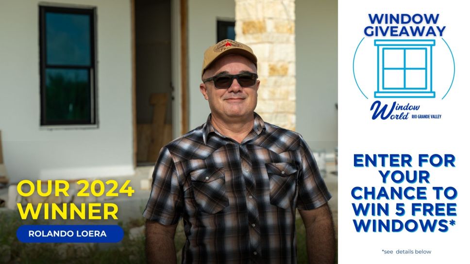 Window Giveaway at Window World Rio Grande Valley